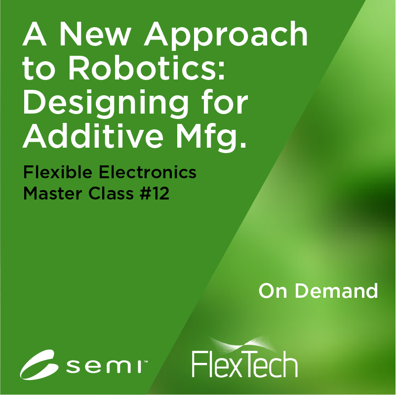 Flex Electronics Webinar Master Class: October 2022 (On Demand) - SEMI Dev 2