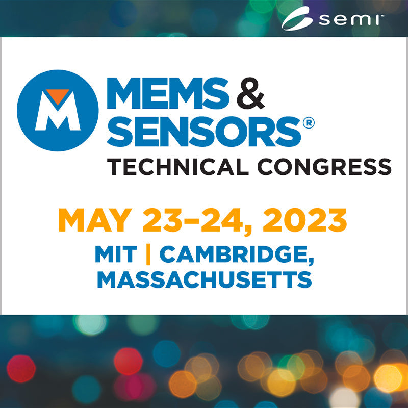 MEMS and Sensors Technical Congress 2023 - SEMI Dev 2