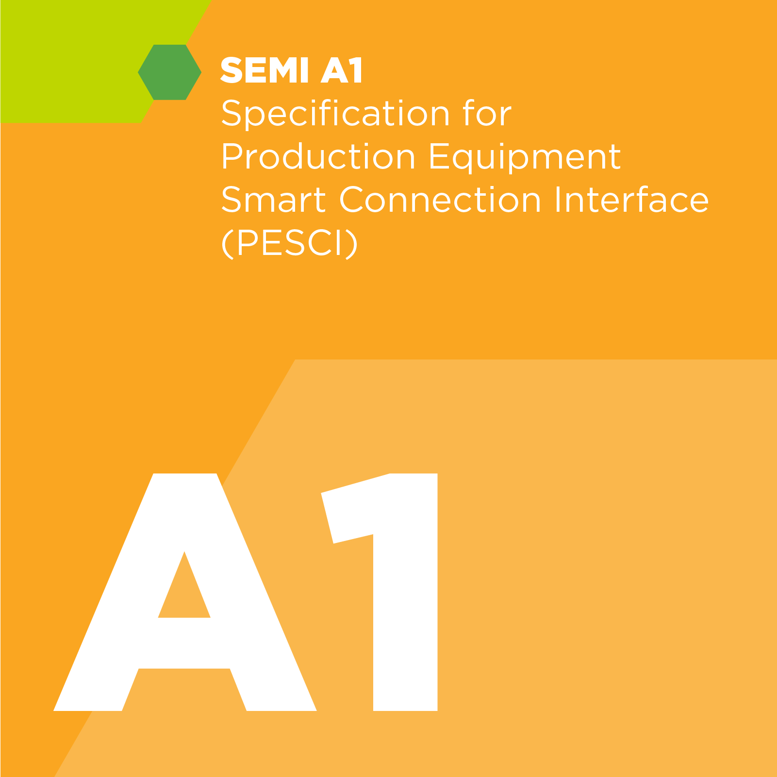 A00100 - SEMI A1 - Specification for Production Equipment Smart Connection Interface (PESCI) - SEMI Dev 2