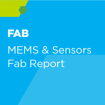 MEMS & Sensors Fab Report - SEMI Dev 2